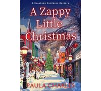 A Zappy Little Christmas A Hometown Hardware Mystery, #3 - Paula Charles - Paula Charles - ebook (ePub) - Livre
