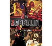 A-Zeppelin The Unauthorized Story of Led Zeppelin