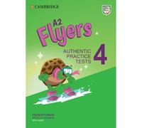 A2 Flyers 4 Student's Book without Answers with Audio: Authentic Practice Tests