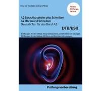 A2 Sprachbausteine Plus Schreiben Sowie A2 Hören Und Schreiben Deutsch-Test Für Den Beruf A2 Bsk