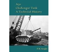 A30 Challenger Tank A Technical History - [Version Originale] P M Knight (Auteur)