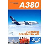 A380, l'aventure des essais en vol