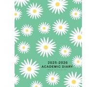 A4 Academic Diary 2025-2026 Week to View: Weekly Planner From August 2025 to July 2026, Two Pages Per One Week, To-Do-List and Goals for Every Month, Flower Pattern Cover