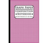 A4 Graph Paper Composition Notebook: 0.5cm/5mm Square Grid, 100 Pages A4 Grid Paper (21 x 29.7 cm, 8.3 x 11.7 in) For Math, Science, Engineering