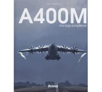 A400M UNE SAGA EUROPEENNE
