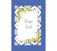 A5 Hardcover Recipe Book - 220 Pages, Holds 100+ Recipes Elegant Floral & Tile Design Family Keepsake Cookbook Journal