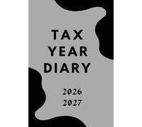 A5 Tax Year Planner 2026 - 2027 With Account Ledger: Financial Year Week To View Diary With Contacts and Password Reminder