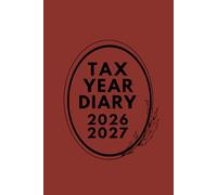 A5 Tax Year Planner 2026 - 2027 With Account Ledger: Financial Year Week To View Diary With Contacts and Password Reminder