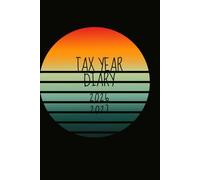 A5 Tax Year Planner 2026 - 2027 With Account Ledger: Financial Year Week To View Diary With Contacts and Password Reminder