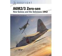 A6M2/3 Zero-sen: New Guinea and the Solomons 1942