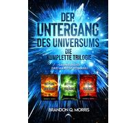 A7L Thrilling B Der Untergang des Universums - die komplette Trilogie: S (Poche)