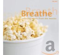 Aa.Vv. Breathe - Relaxing Music from Movies - Breathe-Relaxing Music from Movies [Import]