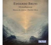 Aa.Vv. - Edoardo Bruni: Hyperkronos - Musique De Chambre