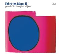 Aa.vv Fahrt Ins Blaue II - Groovin' IN The Spirit Of Jazz