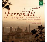 Aa.Vv. - Lodovico Ferronati : Concerti & Mottetti Per Santa Maria Maggiore CD