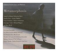 Metamorphosis/Classic Meets Jazz and Modern
