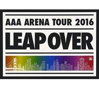 AAA Arena Tour 2016: Leap Over [Import]
