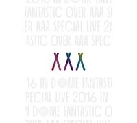 Aaa Special Live 2016 In Dome -Fantastic Over- [Dvd]