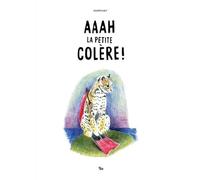 Aaah la petite colère !