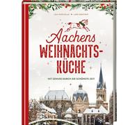Aachens Weihnachtsküche: Mit Genuss durch die schönste Zeit