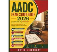 AADC Exam Study Guide 2026: An In-Depth Review with Practice Questions, Simplified Explanations, Essential Insights, and Test-Taking strategies for the Advanced Alcohol and Drug Counselor examination