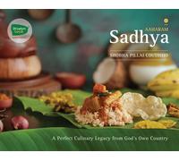 Aaharam - Sadhya - A Perfect Culinary Legacy From God's Own Country