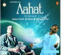 Aahat - The Collection of Rahat Fateh Ali Khan & Kailash Kher by Rahat Fateh Ali Khan, Kailash Kher (0100-01-01)