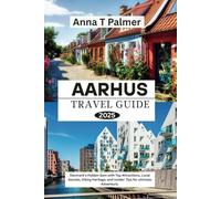 Aahrus Travel Guide 2025: Denmark’s Hidden Gem with Top Attractions, Local Secrets, Viking Heritage, and Insider Tips for ultimate Adventure.