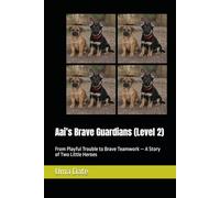 Aai’s Brave Guardians (Level 2): From Playful Trouble to Brave Teamwork - A Story of Two Little Heroes