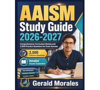 AAISM Study Guide 2026-2027: Comprehensive Curriculum Review and 2,500 Practice Questions for Exam Success
