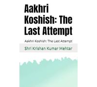 Aakhri Koshish: The Last Attempt: Aakhri Koshish: The Last Attempt