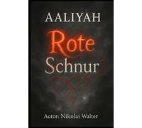 Aaliyah - Die Rote Schnur: Band 1