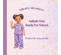 Aaliyah Gets Ready for School: Aliyah's Adventures