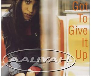 Aaliyah - Got to Give It Up/