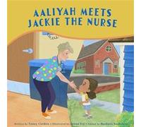 Aaliyah Meets Jackie the Nurse - Amazon Digital Services LLC KDP - Amazon Digital Services LLC KDP - Livre en Anglais Amazon Digital Services LLC KDPAmazon Digital Services LLC KDP (Auteur)