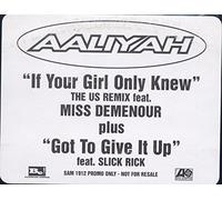 Aaliyah & Missy Elliott & Slick Rick - Aaliyah & Missy Elliott & Slick Rick - If Your Girl Only Knew / Got To Give It Up - Atlantic