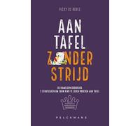 Aan tafel zonder strijd: De do’s en don’ts om te leren proeven aan tafel