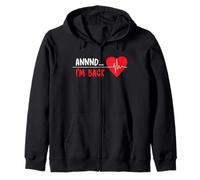 Aannnd I'm Back - Funny Heart Attack Survivor Recovery Sweat à Capuche