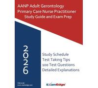 AANP Adult-Gerontology Primary Care Nurse Practitioner Exam Study Guide: Comprehensive Review with Practice Questions, Test Strategies, and Study Tips for the AGPCNP Certification