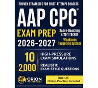 AAPC CPC® Exam Prep: The Complete Strategic Guide | Realistic Practice Questions, Timed Full-Length Exams, E/M & Modifier Mastery, and Progressive Drills to Help You Pass the CPC on Your First Attempt