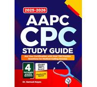 AAPC CPC Study Guide 2025-2026: Ace Your Certification with Over 700 Practice Questions for Medical Coding Success