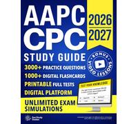 AAPC CPC Study Guide: The Complete, Up-to-Date Study Guide to Pass the CPC Exam with Confidence Using the Pattern Recognition System to Answer Faster and Finish on Time-Even If You Feel Behind