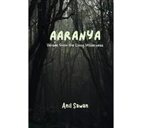 Aaranya: Verses from the Living Wilderness