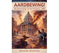 Aardbewing: Die Verwoesting van San Francisco - 1906