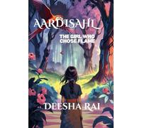 Aardisahl: The girl who chose flame