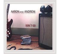Aaron & Andrew - Don't Go