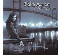 Aaron, Blake - With Every Touch