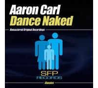 Aaron Carl - Dance Naked