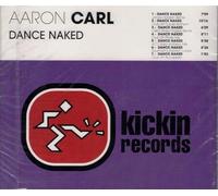 Aaron Carl - Dance Naked One