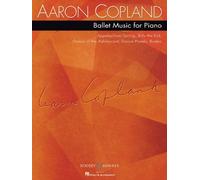 Aaron Copland - Ballet Music For Piano